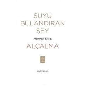 Suyu Bulandıran Şey - Alçalma - Mehmet Erte