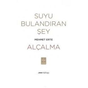 Suyu Bulandıran Şey - Alçalma - Mehmet Erte