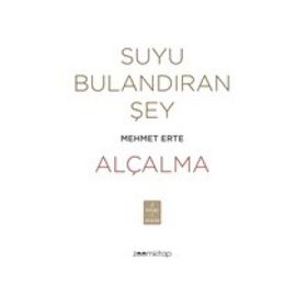 Suyu Bulandıran Şey - Alçalma - Mehmet Erte