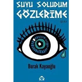 Suyu Soludum Gözlerime-Burak Kayaoğlu
