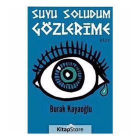 Suyu Soludum Gözlerime-Burak Kayaoğlu