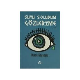 Suyu Soludum Gözlerime-Burak Kayaoğlu