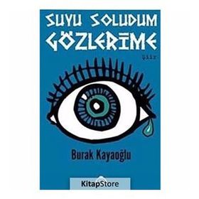 Suyu Soludum Gözlerime-Burak Kayaoğlu