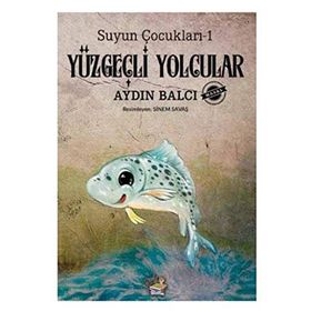 Suyun Çocukları 1 Yüzgeçli Yolcular-Yağmur Çocuk