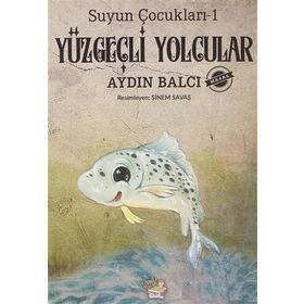 Suyun Çocukları 1 Yüzgeçli Yolcular-Yağmur Çocuk