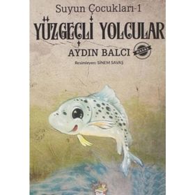 Suyun Çocukları 1 Yüzgeçli Yolcular-Yağmur Çocuk