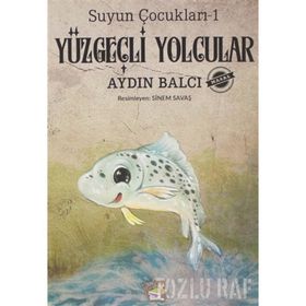 Suyun Çocukları 1 Yüzgeçli Yolcular-Yağmur Çocuk