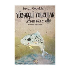 Suyun Çocukları 1 Yüzgeçli Yolcular-Yağmur Çocuk