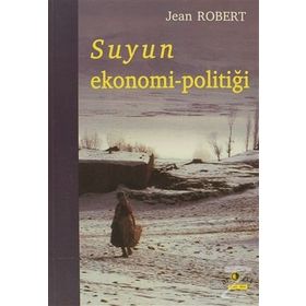 SUYUN EKONOMI POLİTİĞİ - JEAN ROBERT