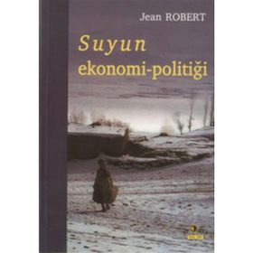 SUYUN EKONOMI POLİTİĞİ - JEAN ROBERT