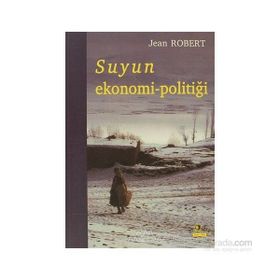 SUYUN EKONOMI POLİTİĞİ - JEAN ROBERT