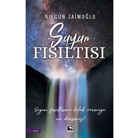 Suyun Fısıltısı - Nilgün Zaimoğlu - Çınaraltı Yayınları