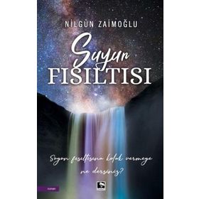 Suyun Fısıltısı - Nilgün Zaimoğlu - Çınaraltı Yayınları