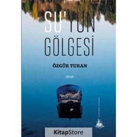 Su’yun Gölgesi - Özgür Turan