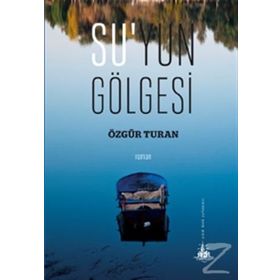 Su’yun Gölgesi - Özgür Turan