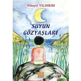 Suyun Gözyaşları - Nihayet Yıldırım