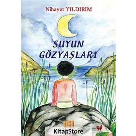 Suyun Gözyaşları - Nihayet Yıldırım