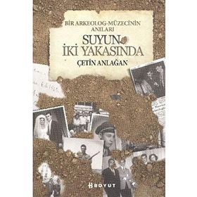 SUYUN İKİ YAKASINDA - ÇETİN ANLAĞAN