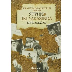 SUYUN İKİ YAKASINDA - ÇETİN ANLAĞAN