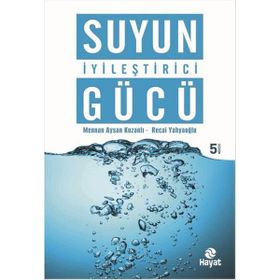 Suyun İyileştirici Gücü - Recai Yahyaoğlu Mennan Aysan Kuzanlı