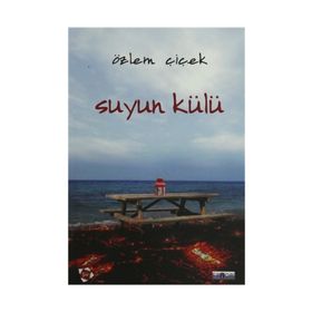 Suyun Külü - Özlem Çiçek