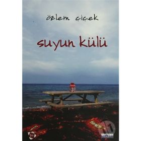 Suyun Külü - Özlem Çiçek