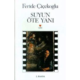 SUYUN ÖTE YANI - FERIDE ÇİÇEKOĞLU
