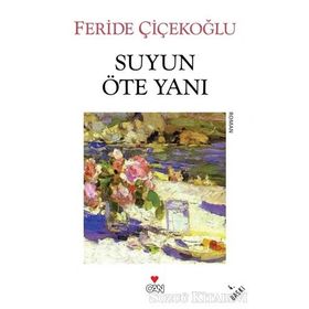 SUYUN ÖTE YANI - FERIDE ÇİÇEKOĞLU