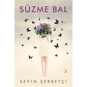 Süzme Bal - Sevin Şerbetçi