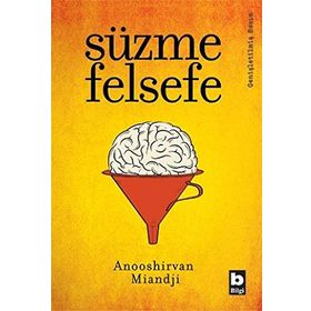 SÜZME FELSEFE - ANOOSHIRVAN MIANDJI