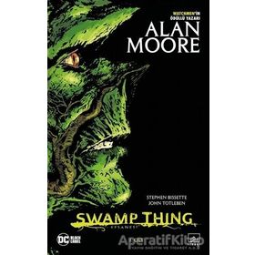 Swamp Thing Efsanesi: 1. Cilt-Alan Moore