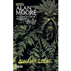Swamp Thing Efsanesi: 4. Cilt Alan Moore İthaki Yayınları