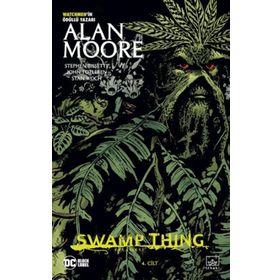 Swamp Thing Efsanesi: 4. Cilt Alan Moore İthaki Yayınları