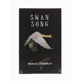 Swan Song - Anton Checkov