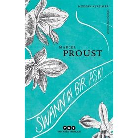 Swann’ın Bir Aşkı - Marcel Proust