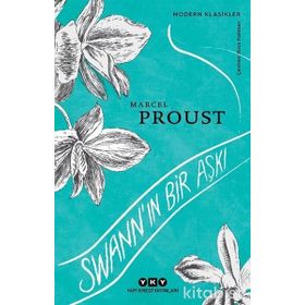 Swann’ın Bir Aşkı - Marcel Proust