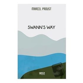 Swann's Way - Marcel Proust