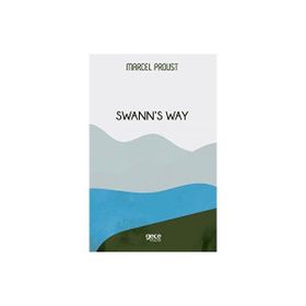 Swann's Way - Marcel Proust