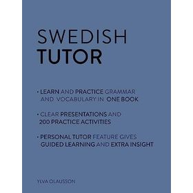 Swedish Tutor Grammar and Vocabulary Workbook Learn Swedish with Teach Yourself Advanced Beginner to Upper İntermediate Course