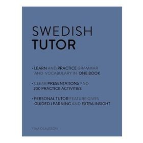 Swedish Tutor Grammar and Vocabulary Workbook Learn Swedish with Teach Yourself Advanced Beginner to Upper İntermediate Course