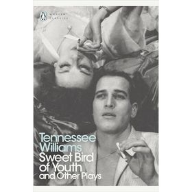 Sweet Bird of Youth and Other Plays - Tennessee Williams