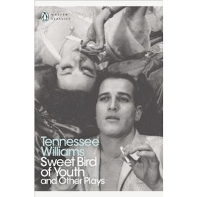 Sweet Bird of Youth and Other Plays - Tennessee Williams