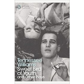 Sweet Bird of Youth and Other Plays - Tennessee Williams