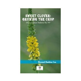 Sweet Clover: Growing The Crop-Platanus Publishing