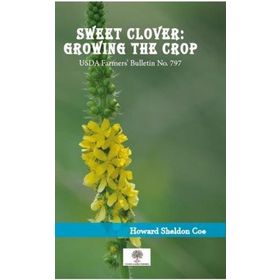Sweet Clover: Growing The Crop-Platanus Publishing