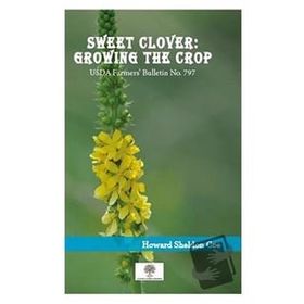 Sweet Clover: Growing The Crop-Platanus Publishing
