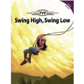 Swing High, Swing Low - PYP Readers Level 6 Volume 4 - Edward Zrudlo