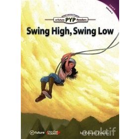 Swing High, Swing Low - PYP Readers Level 6 Volume 4 - Edward Zrudlo