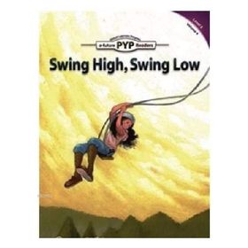 Swing High, Swing Low - PYP Readers Level 6 Volume 4 - Edward Zrudlo