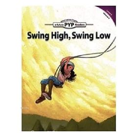 Swing High, Swing Low - PYP Readers Level 6 Volume 4 - Edward Zrudlo